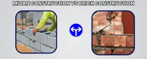 mivan construction vs brick construction​